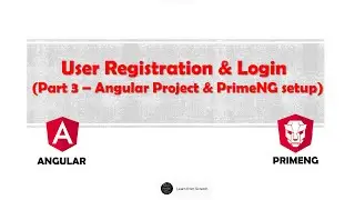 Part 3 : Angular Project creation and PrimeNG Installation | User Registration & Login Form