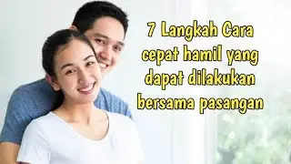 Cara cepat hamil yang dapat dilakukan bersama pasangan 100% Ampuh