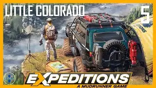 Earthy Vibes | Little Colorado | Part 5 | Expeditions: A MudRunner Game