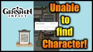 Genshin Impact: Unable to find this Character on the current server! | A Wanmin Welcome