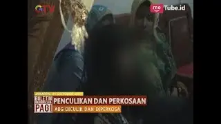 ABG Menjadi Korban Penculikan dan Perkosaan Oleh Orang yang Baru Kenal Lewat Medsos - BIP 22/10