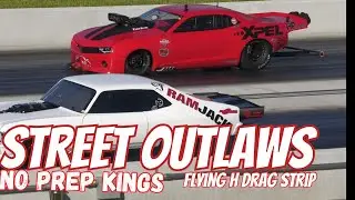 Street outlaws no prep Kings: Flying H Dragstrip coverage| Qualifers and grudge racing.