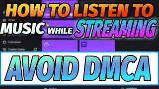 How to Listen to Music While Streaming [AVOID DMCA]