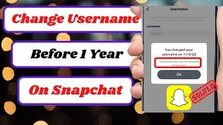 how to change username on snapchat before 1 year|can't change username on snapchat