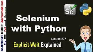 #17 Selenium with Python | Explicit Wait Method Explained