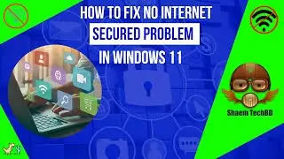 How To Fix No Internet Secured Problem in Windows 11