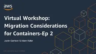 Containers Migrations with Amazon EKS - AWS Virtual Workshop