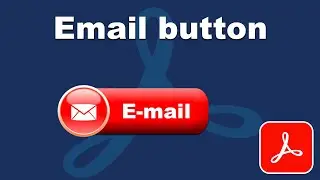 How to add an Email button in your Fillable PDF form in Adobe Acrobat Pro 2020