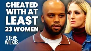 Cheated Over 23 Times? | The Steve Wilkos Show