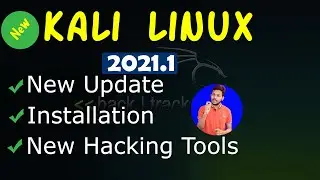 Kali Linux 2021.1  Installation New Feature & Update | New Tools for Professionals | Testing Feature