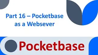 Understanding how to use Pocketbase - Part 16 - Pocketbase as a Webserver