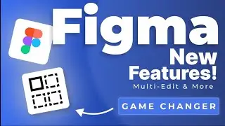 Multi-edit: New Figma Update (2024) 