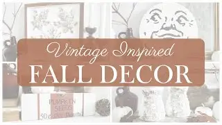 Vintage Inspired Fall DIY Decorations 2023