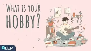 What Is Your Hobby? |🎧 Podcast and Chill | Beginner