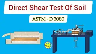 Direct Shear Test of Soil | ASTM D 3080 | Direct Shear Test Procedure | All About Civil Engineer