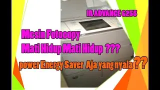 How to fix Canon Ir advance 6255 series won't turn on/Canon Ira 6255  tidak mau nyala(mati hidup )