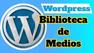 Biblioteca de Medios en Wordpress | Administra tus fotos en Wordpres | Curso de Wordpress Gratis