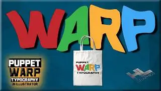 Master Puppet Warp for Epic Typography in Illustrator!/ HLGRAPHICS