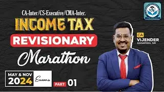 Income Tax Revision For CA-Inter/CS-Executive/CMA-Inter 2024 Exams (Part 1)| CA Vijender Aggarwal