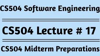 CS504 Lecture No 17/cs504 short lecture no 17/VU short lectures/Alpha Academy