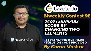 Leetcode Biweekly Contest 98 | 2567: Minimum Score By Changing Two Elements Solution | Newton School