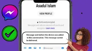 Fix Message Sent Before This Device Was Added to This Conversation. This Message Cannot Be Delivered