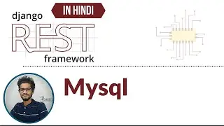 7.Connecting mysql | Django Rest Framework