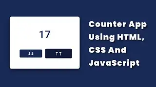 Simple Counter App Using HTML, CSS and JavaScript. | No jQuery | JavaScript | #DeveloperHub