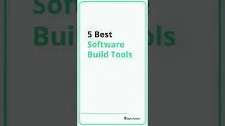 5 Best Software Build Tools