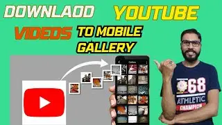 Download YouTube video in mobile gallery | Youtube Video Kaise Download Kare