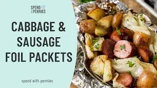 Cabbage and Sausage Foil Packs