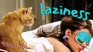 103. Laziness