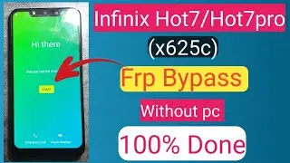 infinix Hot 7/Hot 7pro (x625c) Frp bypass without pc|Remove Google account