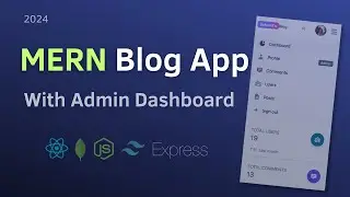 MERN Full Stack Project: Build a Blog App with Dashboard using MERN (jwt, redux toolkit)