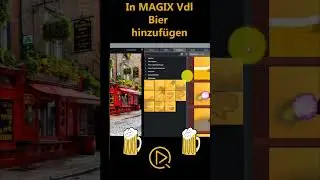 MAGIX Video deluxe - Bier mit einem Klick hinzufügen