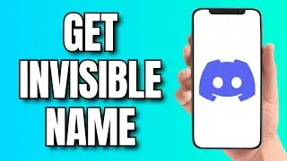 How to Get an Invisible Name on Discord