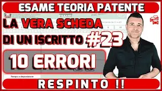 10 ERRORI - RESPINTO!! - LA VERA SCHEDA D'ESAME TEORICO DELLA PATENTE DI UN ISCRITTO AL CANALE #23