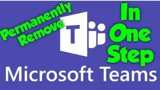 Permanently Remove Microsoft Teams in one simple step | 2020