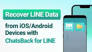 Recover LINE Data from iOS/Android Devices with ChatsBack for LINE