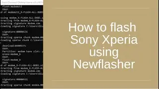 How to use Newflasher to flash Sony Xperia