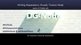 (Maya Python API)  10 - Writing Custom/DG Nodes