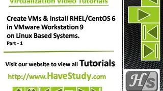 Create VMs & Install RHEL/CentOS 6 in VMware workstation 9 on Linux Based Systems | part 1