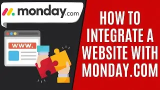 How to Integrate Website With monday.com [Quick Guide]