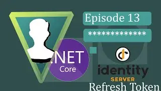 ASP.NET Core 3 - IdentityServer4 - Ep.13 Refresh Token