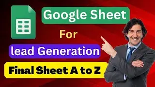 Google Sheet For Lead Generation | lead Generation | Google Sheet Basic to Advanced