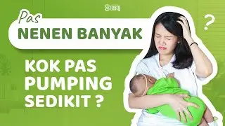 Pas Nenen Banyak, Kok Pas Pumping Sedikit ? ASIku kurang kah ?