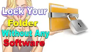 How To Lock Folder Without Any Software