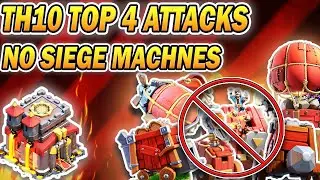 Top 4 No Siege Machine Easiest TH10 Attack Strategies 2024 | Best Town Hall 10 Without Siege Attacks