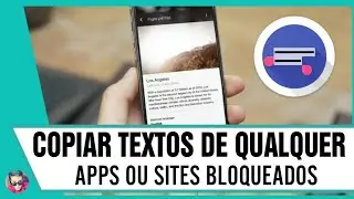 Como Copiar Textos de Qualquer Aplicativo ou Site Bloqueado - Confira!