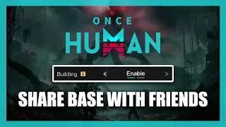 How to Give Building Permissions in Once Human (Share Base with Friends)